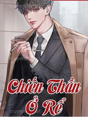 [Dịch] Chiến Thần Ở Rể