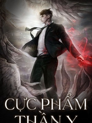 [Dịch] Cực Phẩm Thần Y