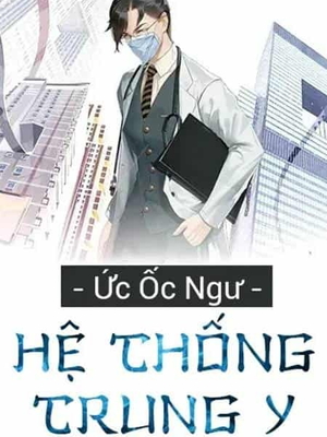 [Dịch] Hệ Thống Trung Y