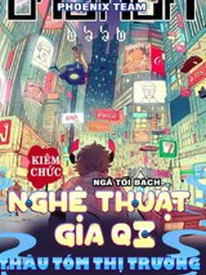 [Dịch] Kiêm Chức Nghệ Thuật Gia