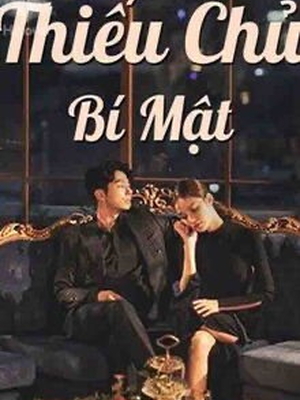 [Dịch] Thiếu Chủ Bí Mật