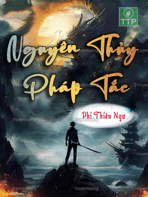 [Dịch] Nguyên Thủy Pháp Tắc