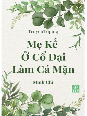 Mẹ Kế ở Cổ đại Làm Cá Mặn