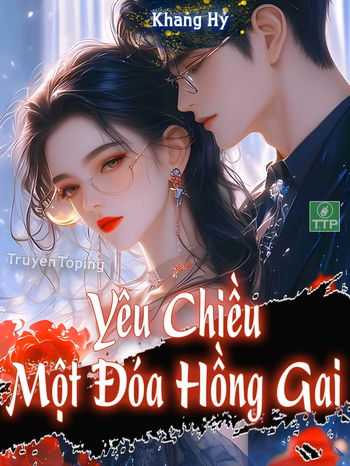 Yêu Chiều Một Đoá Hồng Gai