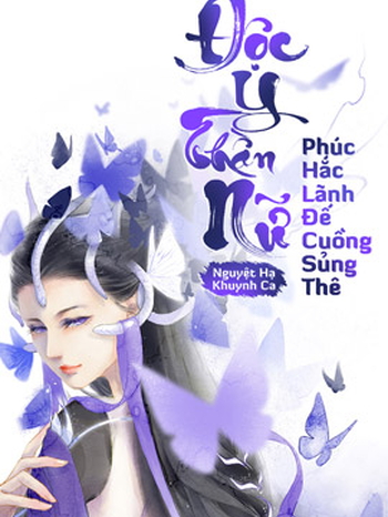 Độc Y Thần Nữ: Phúc Hắc Lãnh Đế Cuồng Sủng Thê