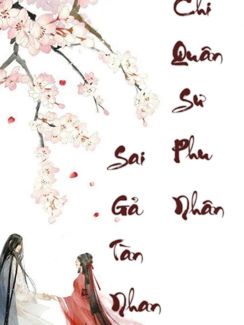 Sai Gả Tàn Nhan Chi Quân Sư Phu Nhân