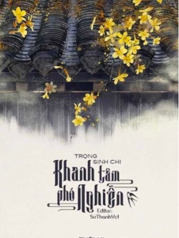 Trọng Sinh Chi Khanh Tâm Phó Nghiễn