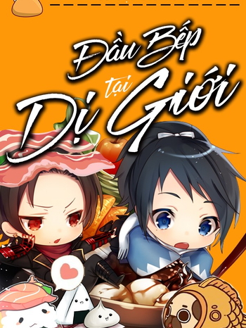 Đầu Bếp Tại Dị Giới