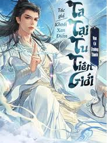 Ta Tại Tu Tiên Giới Vạn Cổ Trường Thanh