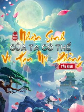 Nhân Sinh Của Ta Có Thể Vô Hạn Mô Phỏng