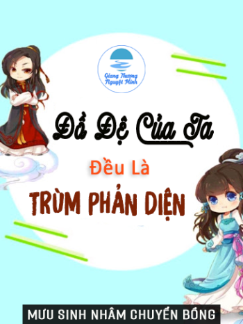 Đồ Đệ Của Ta Đều Là Trùm Phản Diện