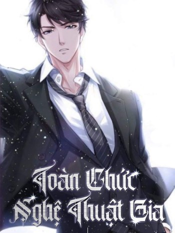 Toàn Chức Nghệ Thuật Gia