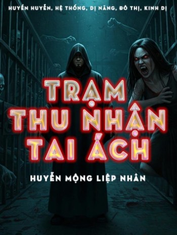 Trạm Thu Nhận Tai Ách