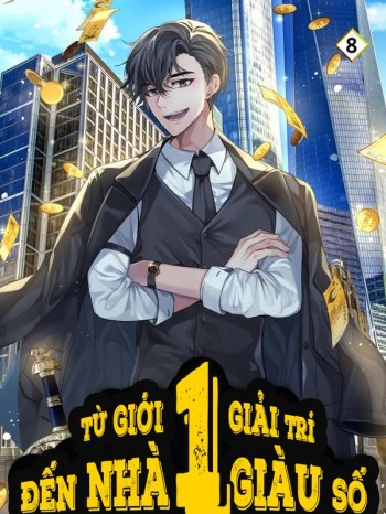 Từ Giới Giải Trí Đến Nhà Giàu Số 1 (Bản Dịch)