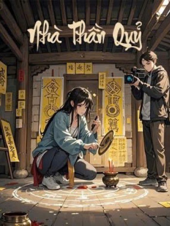 [Vô Hạn Lưu] Nhà Thần Quỷ