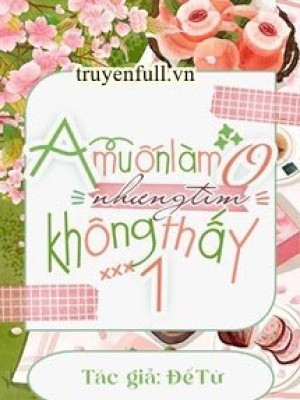 A Muốn Làm O Nhưng Tìm Không Thấy 1