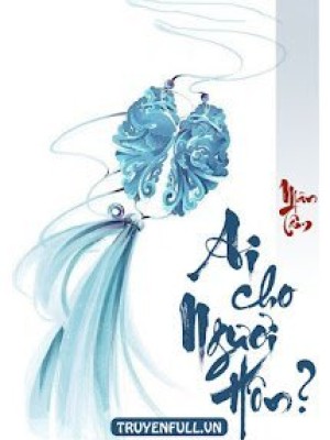 Ai Cho Ngươi Hôn?