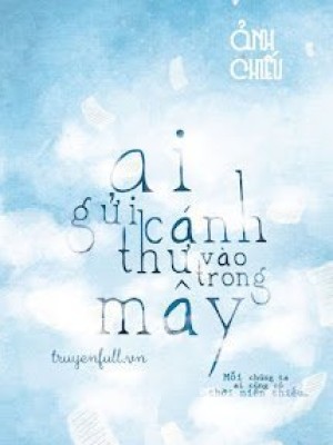 Ai Gửi Cánh Thư Vào Trong Mây