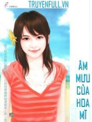 âm Mưu Của Hoa Mĩ Nam