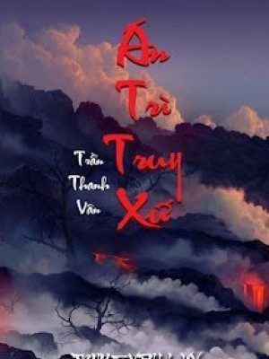 án Trì Truy Xứ