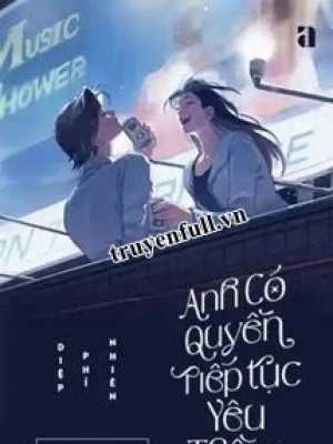 Anh Có Quyền Tiếp Tục Yêu Thầm