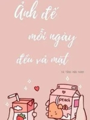 ảnh đế Mỗi Ngày đều Vả Mặt