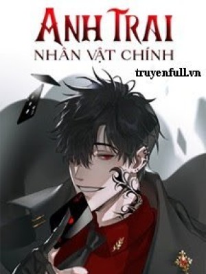 Anh Trai Nhân Vật Chính