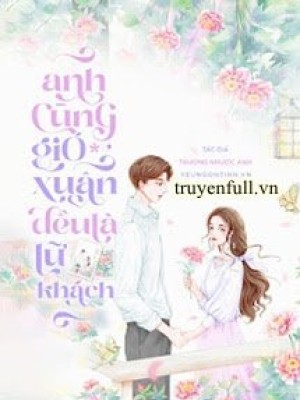 Anh Và Gió Xuân đều Là Lữ Khách