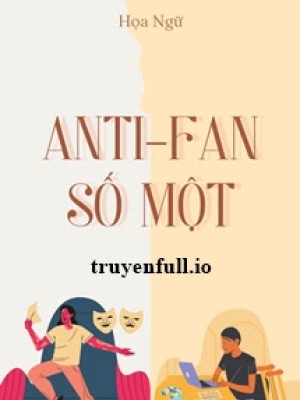 Anti-fan Số Một