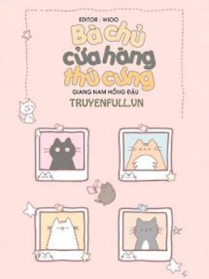 Bà Chủ Cửa Hàng Thú Cưng