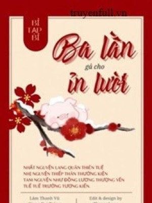 Ba Lần Gả Cho ỉn Lười