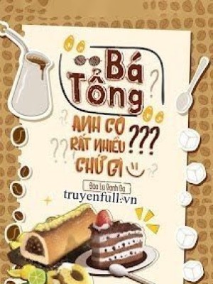 Bá Tổng Anh Có Rất Nhiều Dấu Chấm Hỏi Phải Không?