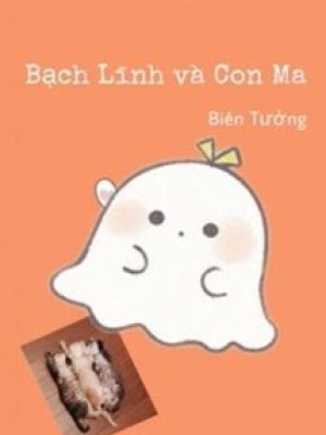 Bạch Lĩnh Và Con Ma