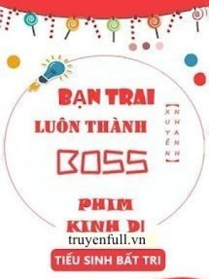 Bạn Trai Luôn Thành Boss Phim Kinh Dị