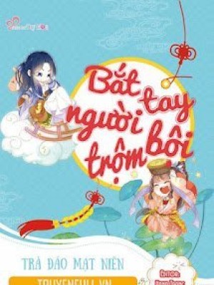 Bắt Tay Người Trộm Bội