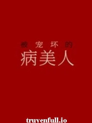 Bệnh Mỹ Nhân Bị Sủng Hư - Hồng Diệp Nguyệt Thượng