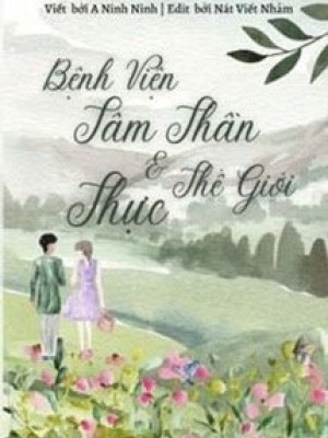 Bệnh Viện Tâm Thần Và Thế Giới Thực