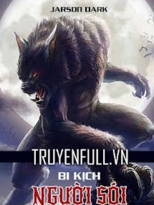 Bi Kịch Người Sói