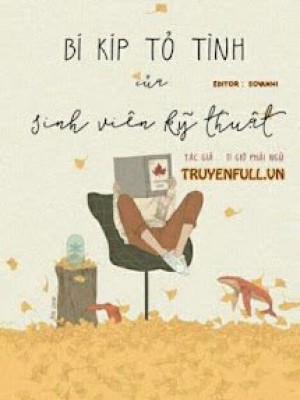 Bí Kíp Tỏ Tình Của Sinh Viên Kỹ Thuật
