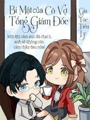 Bí Mật Của Cô Vợ Tổng Giám đốc