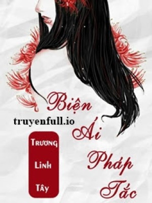 Biện ái Pháp Tắc - Trương Linh Tây