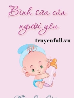 Bình Sữa Của Người Yêu