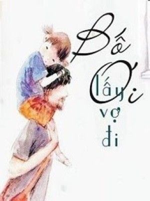 Bố ơi lấy vợ đi
