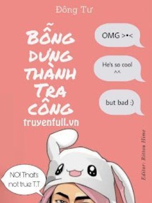 Bỗng Dưng Thành Tra Công