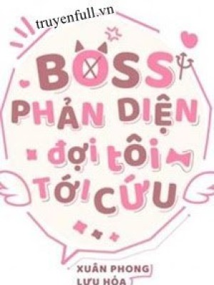 Boss Phản Diện đợi Tôi Tới Cứu