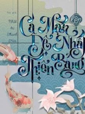Cá Mặn Lên đệ Nhất Thiên Bảng