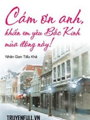 Cám ơn Anh, Khiến Em Yêu Bắc Kinh Mùa đông Này!