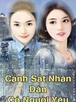 Cảnh Sát Nhân Dân Có Người Yêu Rồi