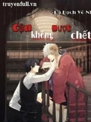 Cậu Không được Chết