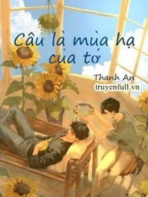 Cậu Là Mùa Hạ Của Tớ